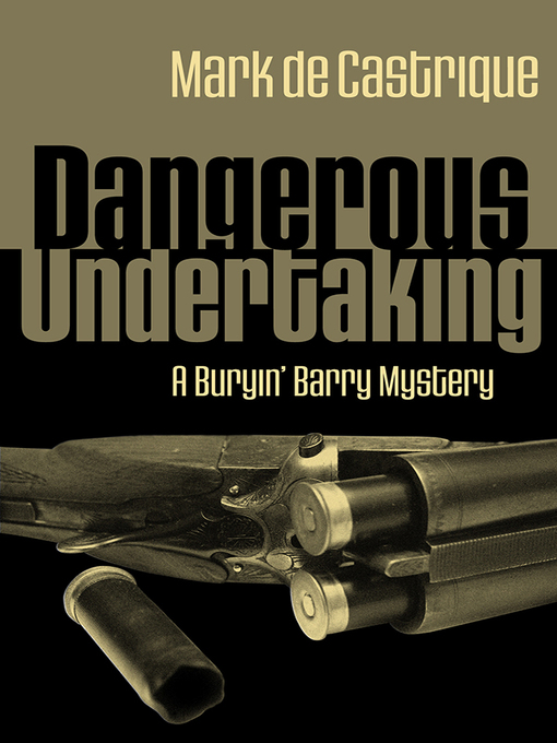 Title details for Dangerous Undertaking by Mark de Castrique - Available